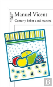 Comer Y Beber A Mi Manera