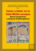 Comer Y Beber En La Edad Media Europea