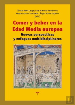 Bertrand.pt - Comer Y Beber En La Edad Media Europea