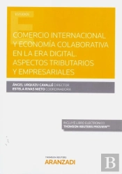 Comercio Internacional Y Economía Colaborativa En La Era Digital. Aspectos Tributarios Y Empresarial