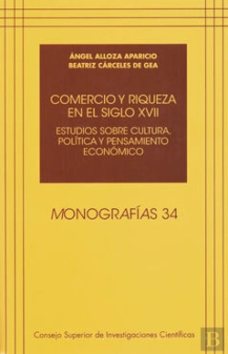 Bertrand.pt - Comercio Y Riqueza En El Siglo Xvii : Estudios Sobre Cultura, Política Y Pensamiento Económico