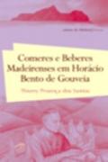 Comeres e Beberes Madeirenses em Horácio Bento de Gouveia