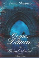 Comes The Dawn (The Wonderland Series