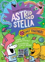Comet Together! (The Cosmic Adventures Of Astrid And Stella Book #4 (A Hello!Lucky Book))