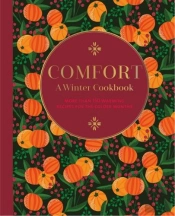 Comfort: A Winter Cookbook