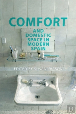 Bertrand.pt - Comfort And Domestic Space In Modern Spain