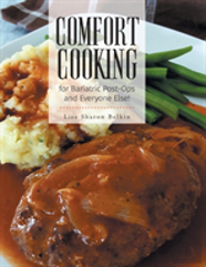 Comfort Cooking For Bariatric Post-Ops And Everyone Else!