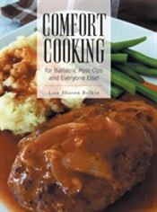 Comfort Cooking For Bariatric Post-Ops And Everyone Else!