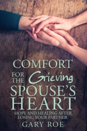 Comfort For The Grieving Spouse'S Heart:
