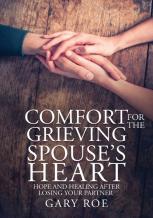 Comfort For The Grieving Spouse'S Heart