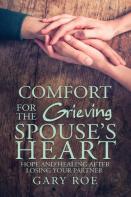 Comfort For The Grieving Spouse'S Heart