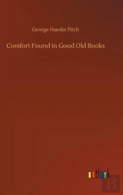 Comfort Found In Good Old Books