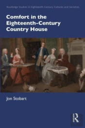 Comfort In The Eighteenth-Century Country House