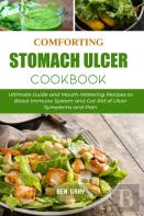 Comforting Stomach Ulcer Cookbook