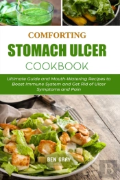 Comforting Stomach Ulcer Cookbook