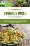 Comforting Stomach Ulcer Cookbook