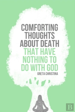Bertrand.pt - Comforting Thoughts About Death That Have Nothing To Do With God