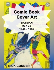 Comic Book Cover Art Batman #37-72 1946 - 1952
