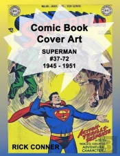 Comic Book Cover Art Superman #37-72 1945 - 1951