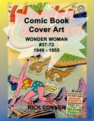 Comic Book Cover Art Wonder Woman #37-72 1949 - 1955