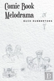 Comic Book Melodrama