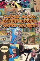 Comic Book Superheroes Word Search