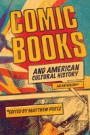 Comic Books And American Cultural History