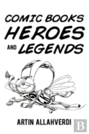 Comic Books Heroes And Legends