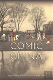 Comic China: Representing Common Ground, 1890-1945