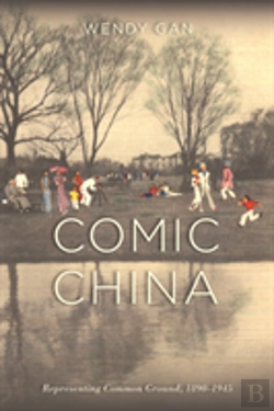 Bertrand.pt - Comic China: Representing Common Ground, 1890-1945
