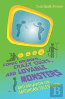 Comic Drunks, Crazy Cults, And Lovable Monsters