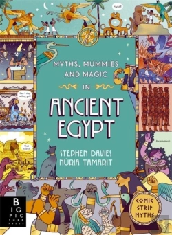 Bertrand.pt - Comic Strip Myths: Myths, Mummies And Magic In Ancient Egypt