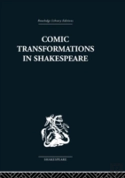 Bertrand.pt - Comic Transformations In Shakespeare