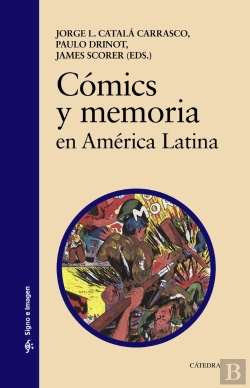 Bertrand.pt - Cómics Y Memoria En América Latina