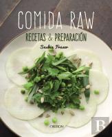 Comida Raw. Recetas Y Preparación