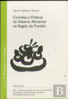 Comidas e Práticas do Sistema Alimentar na Região do Fundão