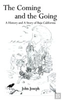 Bertrand.pt - Coming And The Going: A History And A Story Of Baja California