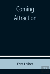 Coming Attraction