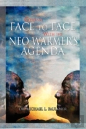 Coming Face To Face With The Neo-Warmer'S Agenda