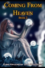 Coming From Heaven. Book 2