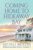Coming Home To Hideaway Bay (Hideaway Bay Book 1)