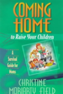Coming Home To Raise Your Children