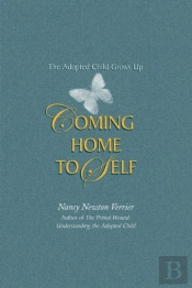 Coming Home To Self: The Adopted Child Grows Up