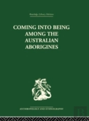 Coming Into Being Among The Australian Aborigines