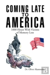 Coming Late To America