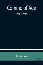 Coming Of Age: 1939-1946