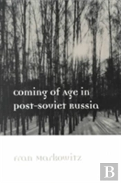 Coming Of Age In Post-Soviet Russia