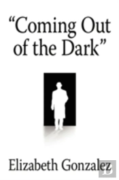 'Coming Out Of The Dark'