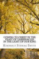 Coming To Christ In The Feast Of Tabernacles
