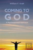 Coming To God